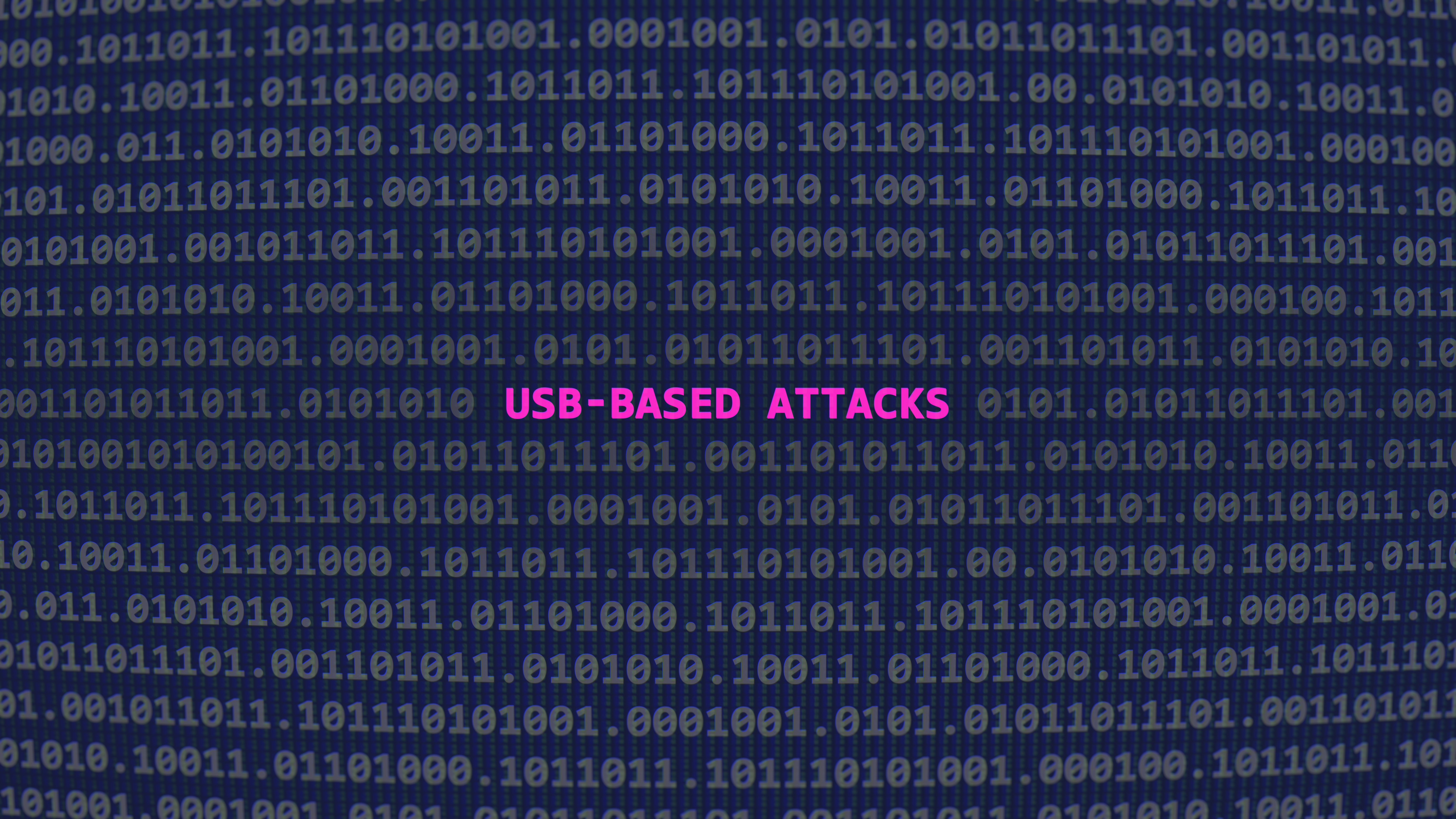 USB-BASED ATTACKS